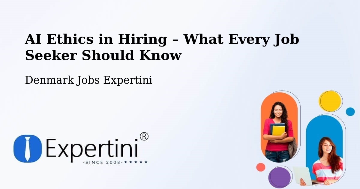 AI Ethics in Recruitment & Hiring – Sunds - Sunds, Denmark Jobs Expertini