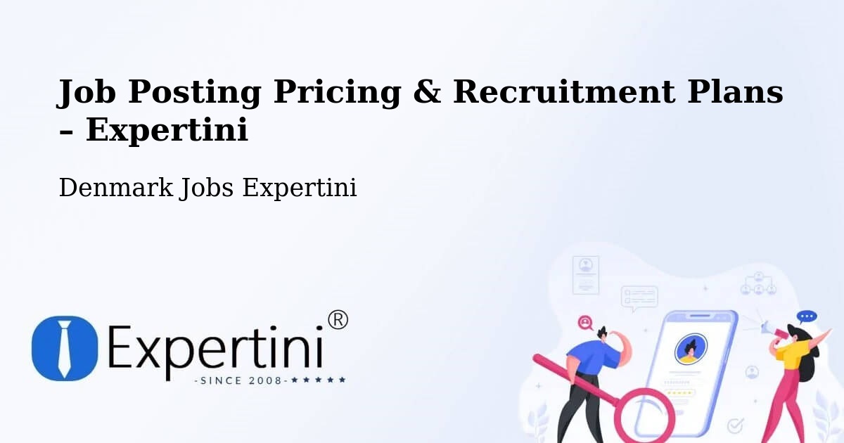 Job Posting Pricing & Recruitment Plans – Sunds - Sunds, Denmark Jobs Expertini